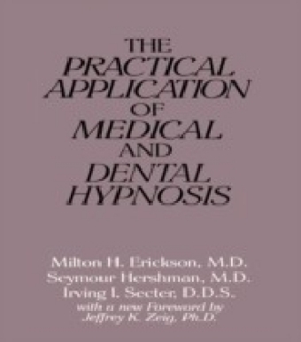 Practical Application of Medical and Dental Hypnosis
