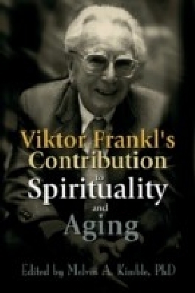 Viktor Frankl's Contribution to Spirituality and Aging