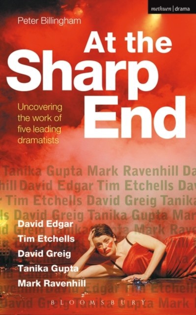 At the Sharp End: Uncovering the Work of Five Leading Dramatists main product photo