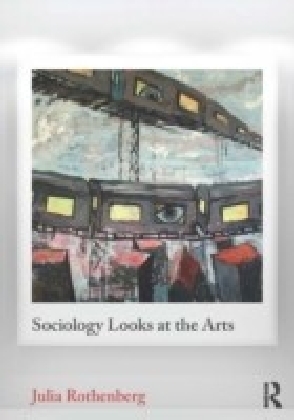 Sociology Looks at the Arts