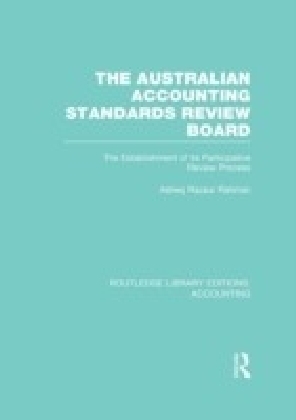 Australian Accounting Standards Review Board : the establishment of its participative review process.