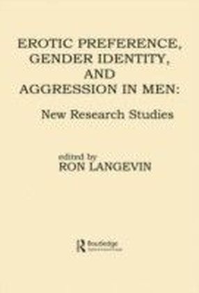 Erotic Preference, Gender Identity, and Aggression in Men