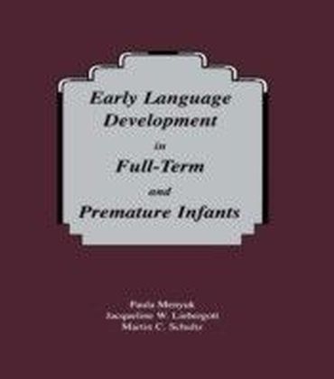 Early Language Development in Full-term and Premature infants main product photo