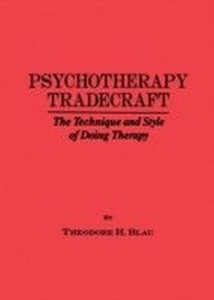 Psychotherapy Tradecraft: The Technique And Style Of Doing main product photo
