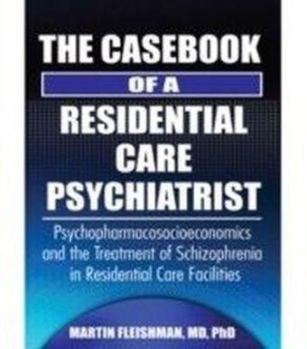 Casebook of a Residential Care Psychiatrist