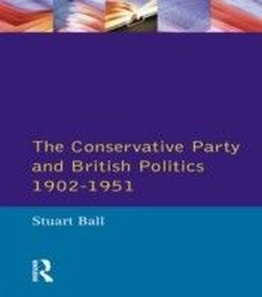 Conservative Party and British Politics 1902 - 1951 main product photo