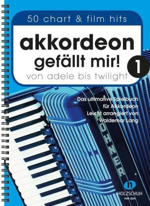 Akkordeon gefällt mir! 1. Bd.1