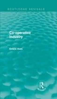 Co-operative Industry (Routledge Revivals)