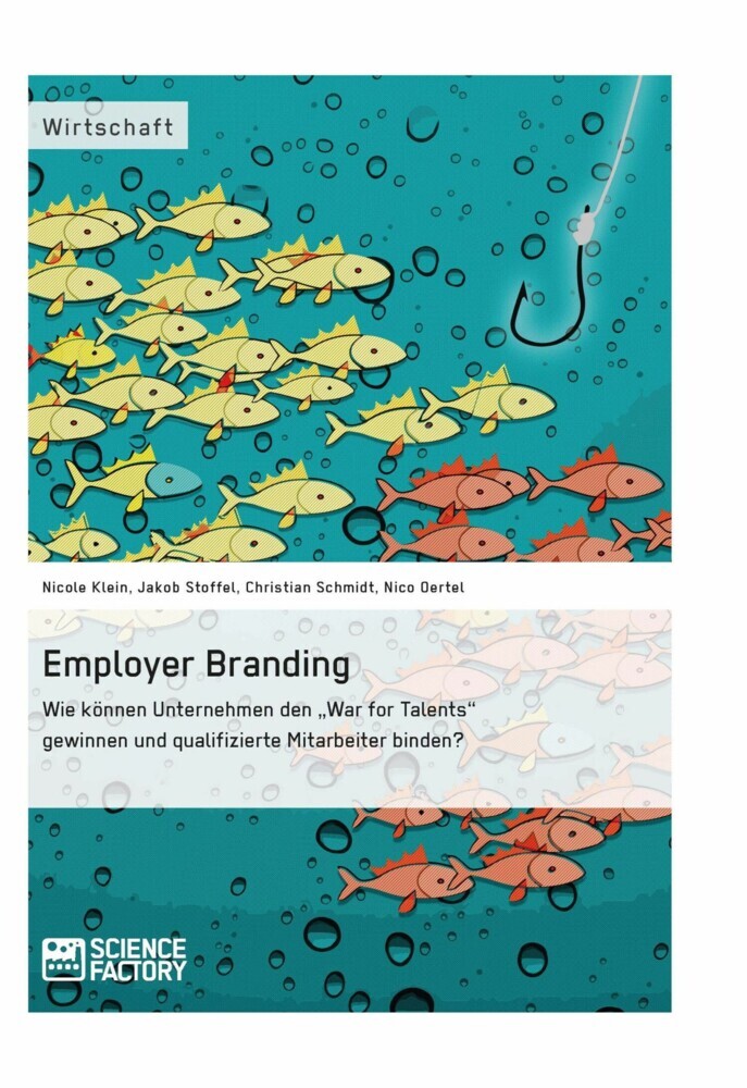 Employer Branding: Wie können Unternehmen den 'War for Talents' gewinnen und qualifizierte Mitarbeiter binden? main product photo