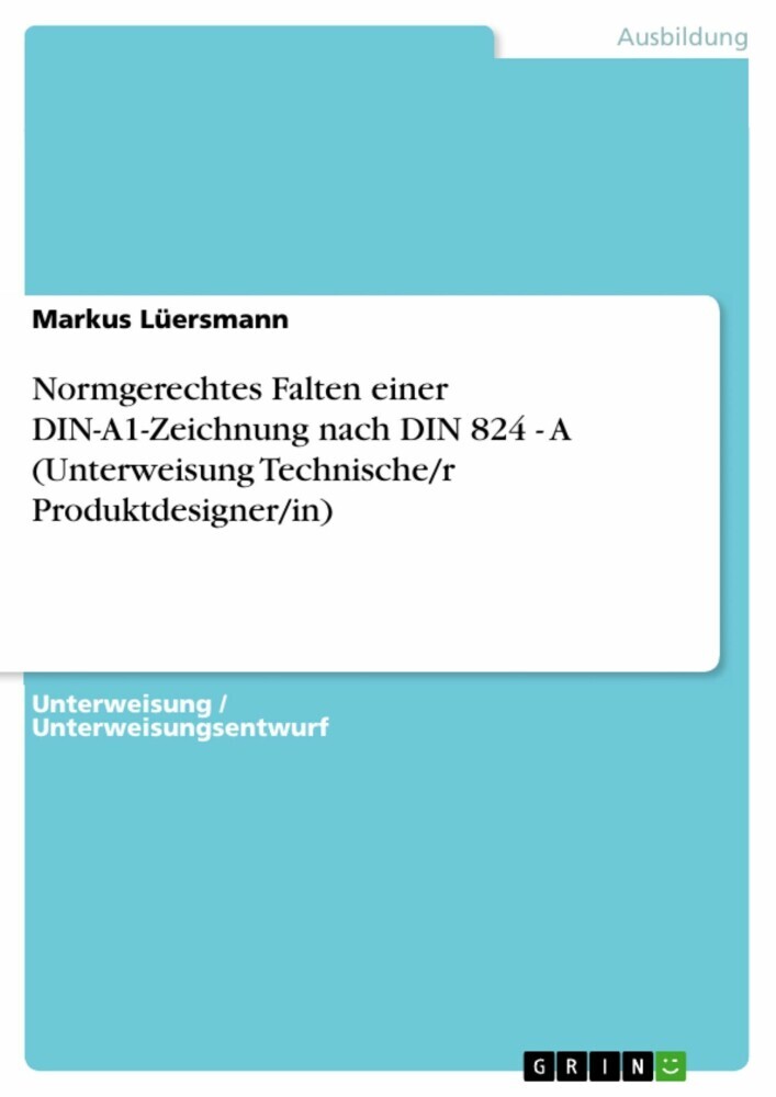 Normgerechtes Falten einer DIN-A1-Zeichnung nach DIN 824 - A (Unterweisung Technische/r Produktdesigner/in) main product photo