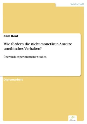 Wie fördern die nicht-monetären Anreize unethisches Verhalten?