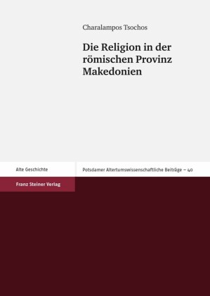 Die Religion in der römischen Provinz Makedonien