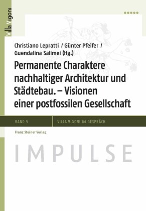 Permanente Charaktere nachhaltiger Architektur und Städtebau