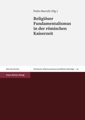 Religiöser Fundamentalismus in der römischen Kaiserzeit