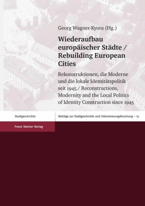 Wiederaufbau europäischer Städte / Rebuilding European Cities