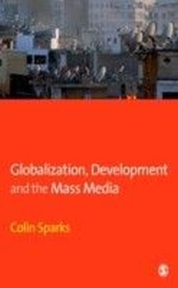 Globalization, Development and the Mass Media