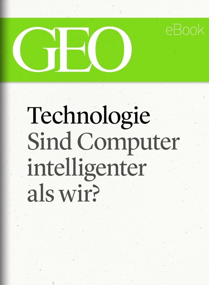 Technologie: Sind Computer intelligenter als wir? (GEO eBook Single) main product photo
