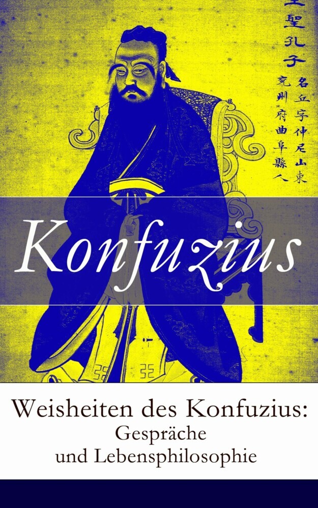 Weisheiten des Konfuzius: Gespräche und Lebensphilosophie main product photo