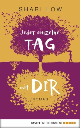 Jeder einzelne Tag mit dir