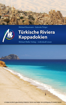 Türkische Riviera - Kappadokien Reiseführer Michael Müller Verlag