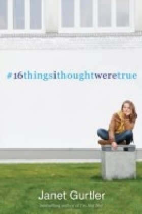 16 Things I Thought Were True