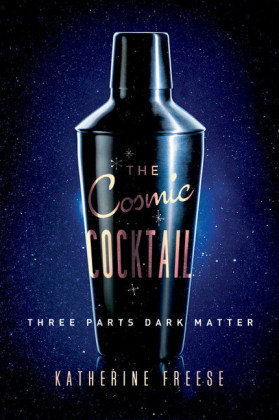 The Cosmic Cocktail