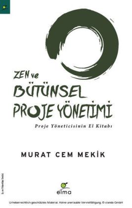 Zen ve Bütünsel Proje Yönetimi