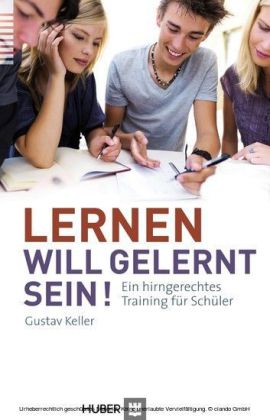 Lernen will gelernt sein!
