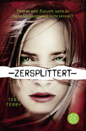 Slated trilogy - Zersplittert