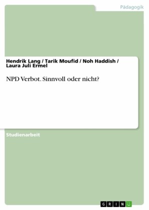 NPD Verbot. Sinnvoll oder nicht?
