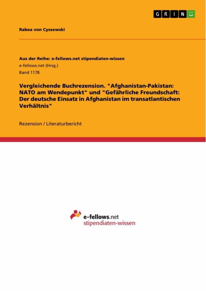 Vergleichende Buchrezension. 'Afghanistan-Pakistan: NATO am Wendepunkt' und 'Gefährliche Freundschaft: Der deutsche Einsatz in Afghanistan im transatlantischen Verhältnis' main product photo