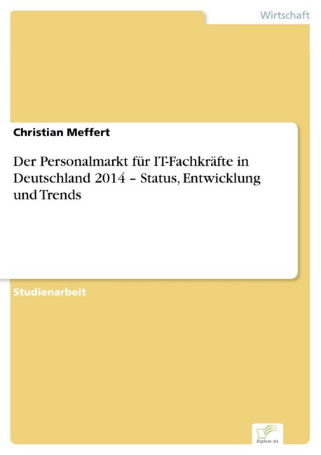 Der Personalmarkt für IT-Fachkräfte in Deutschland 2014 - Status, Entwicklung und Trends main product photo