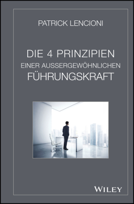 Die 4 Prinzipien einer außergewöhnlichen Führungskraft