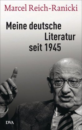 Meine deutsche Literatur seit 1945 