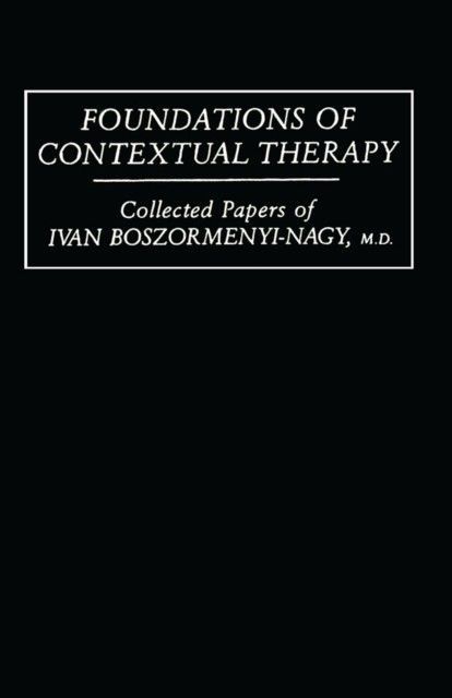 Foundations Of Contextual Therapy:..Collected Papers Of Ivan main product photo