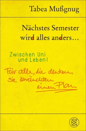 Nächstes Semester wird alles anders ... Zwischen Uni und Leben!