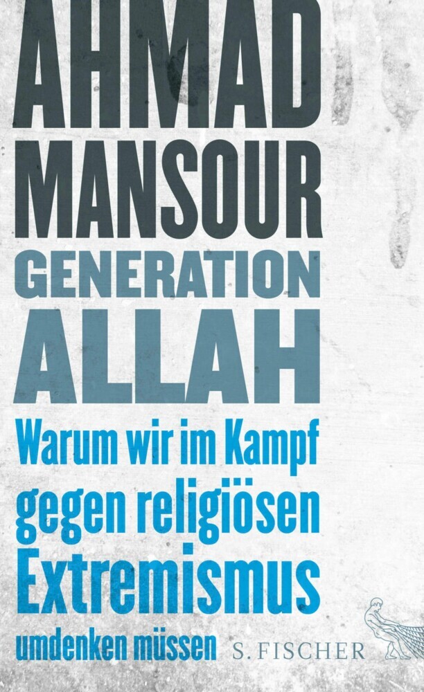 Generation Allah. Warum wir im Kampf gegen religiösen Extremismus umdenken müssen main product photo