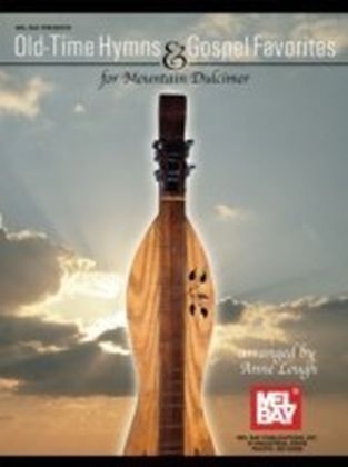 Old-Time Hymns & Gospel Favorites for Mountain Dulcimer