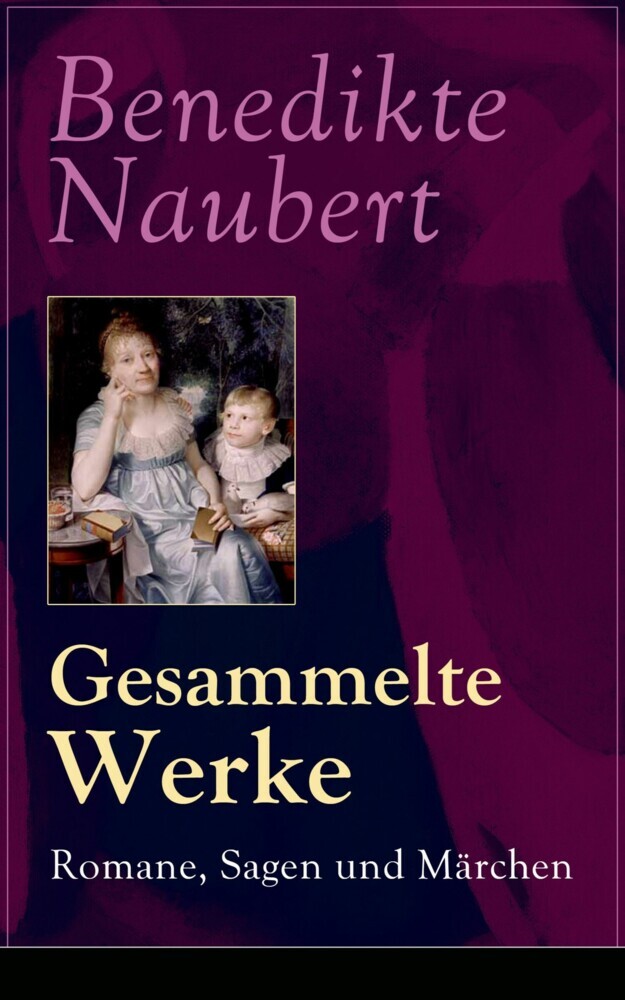 Gesammelte Werke: Romane, Sagen und Märchen main product photo