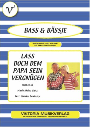 Lass doch dem Papa sein Vergnügen