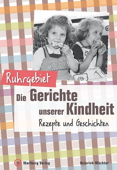 Ruhrgebiet - Die Gerichte unserer Kindheit main product photo