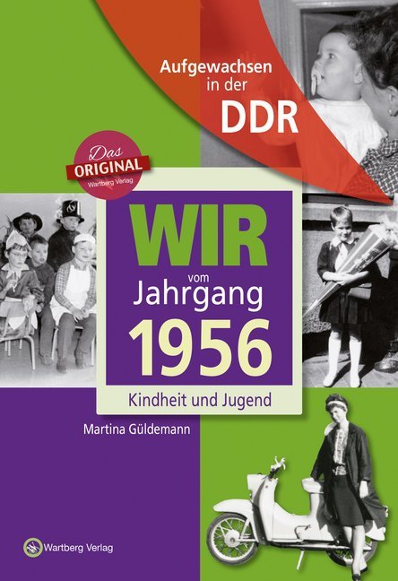 Wir vom Jahrgang 1956 - Aufgewachsen in der DDR main product photo