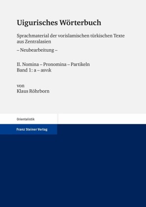 Uigurisches Wörterbuch. Sprachmaterial der vorislamischen türkischen Texte aus Zentralasien
