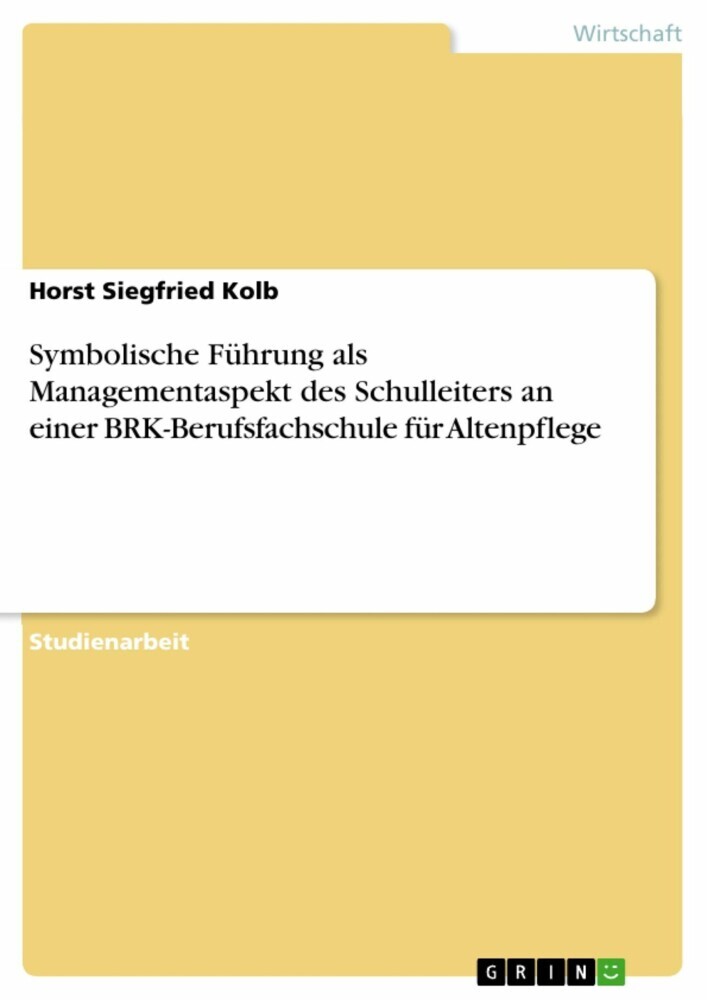 Symbolische Führung als Managementaspekt des Schulleiters an einer BRK-Berufsfachschule für Altenpflege main product photo
