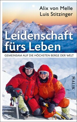 Leidenschaft fürs Leben  - Gemeinsam auf die höchsten Berge der Welt; .