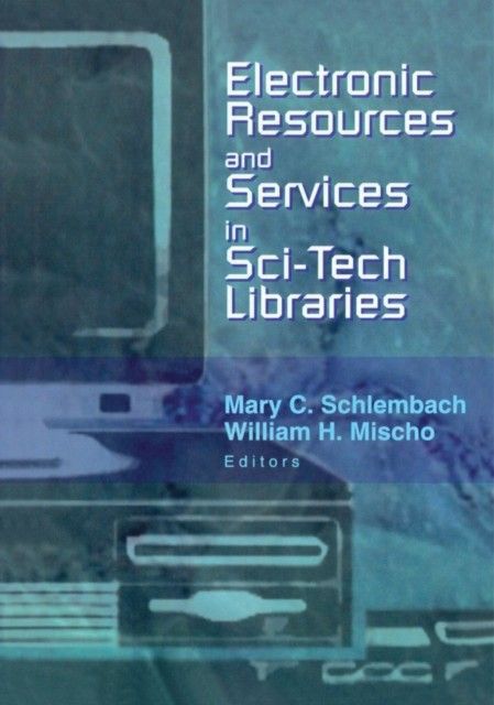 Electronic Resources and Services in Sci-Tech Libraries main product photo