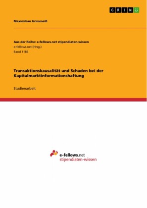 Transaktionskausalität und Schaden  bei der Kapitalmarktinformationshaftung