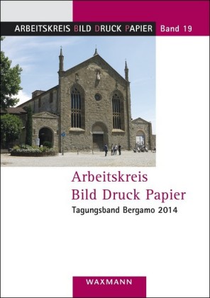 Arbeitskreis Bild Druck Papier Tagungsband Bergamo 2014