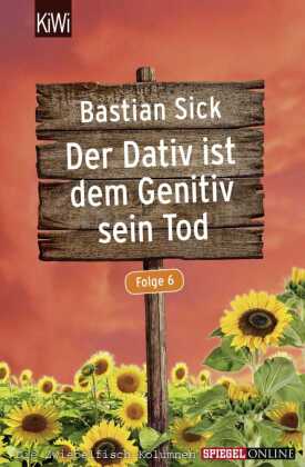 Der Dativ ist dem Genitiv sein Tod. Folge.6