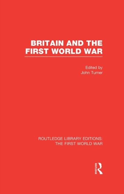 Britain and the First World War (RLE The First World War) main product photo